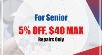 Senior promotion – 5% off, $40 max Repairs Only